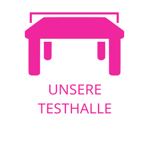 UNSERE TESTHALLE