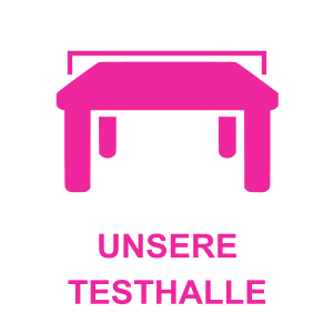 UNSERE TESTHALLE