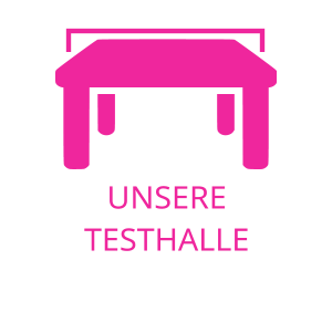 UNSERE TESTHALLE
